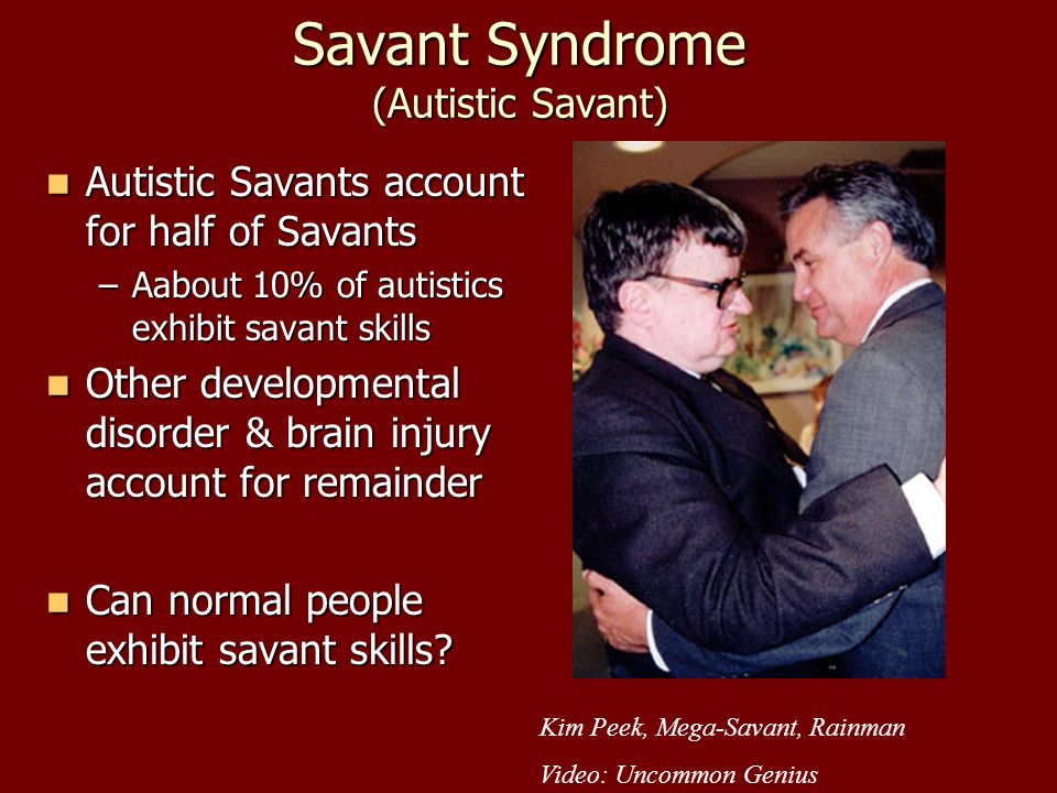 Savant syndrome and kim peek